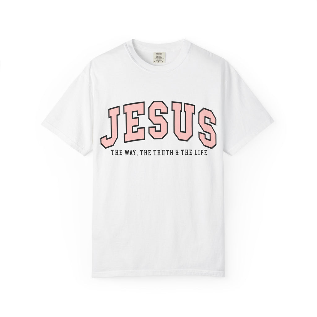 Jesus: The Way, The Truth & The Life
