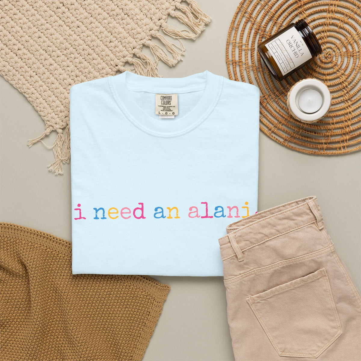 I Need An Alani T-Shirt
