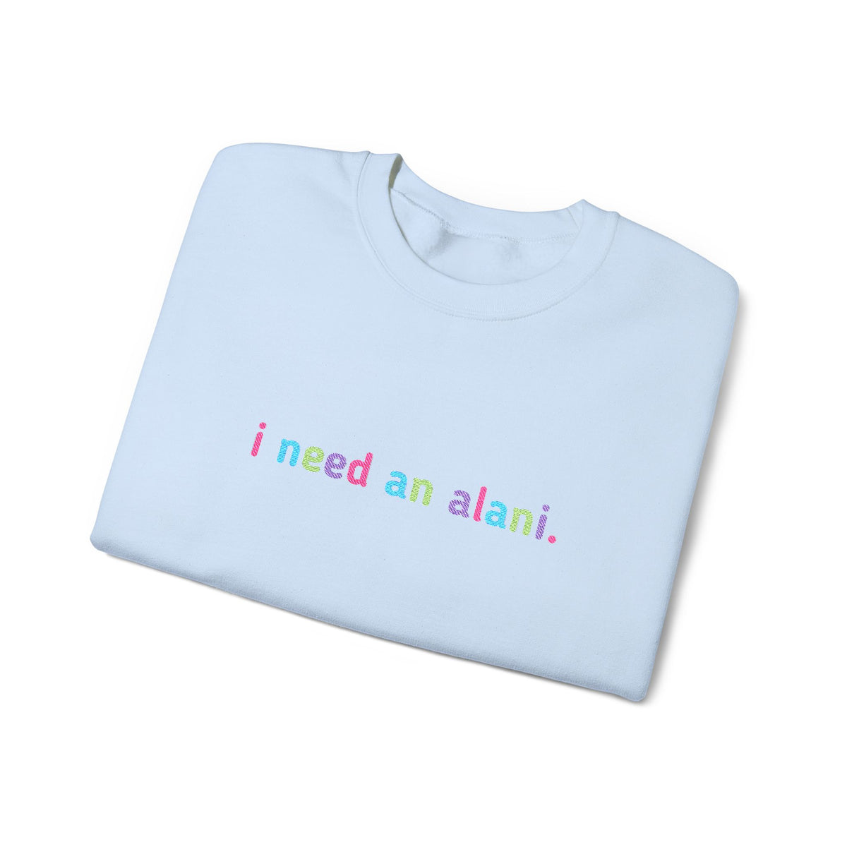 I need an alani. Embroidered Sweatshirt