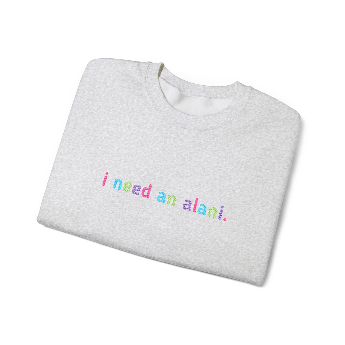 I need an alani. Embroidered Sweatshirt