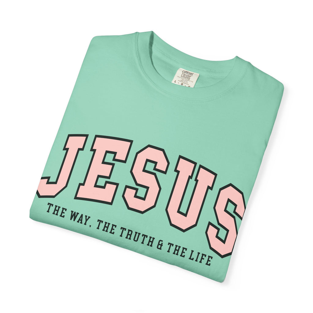 Jesus: The Way, The Truth & The Life