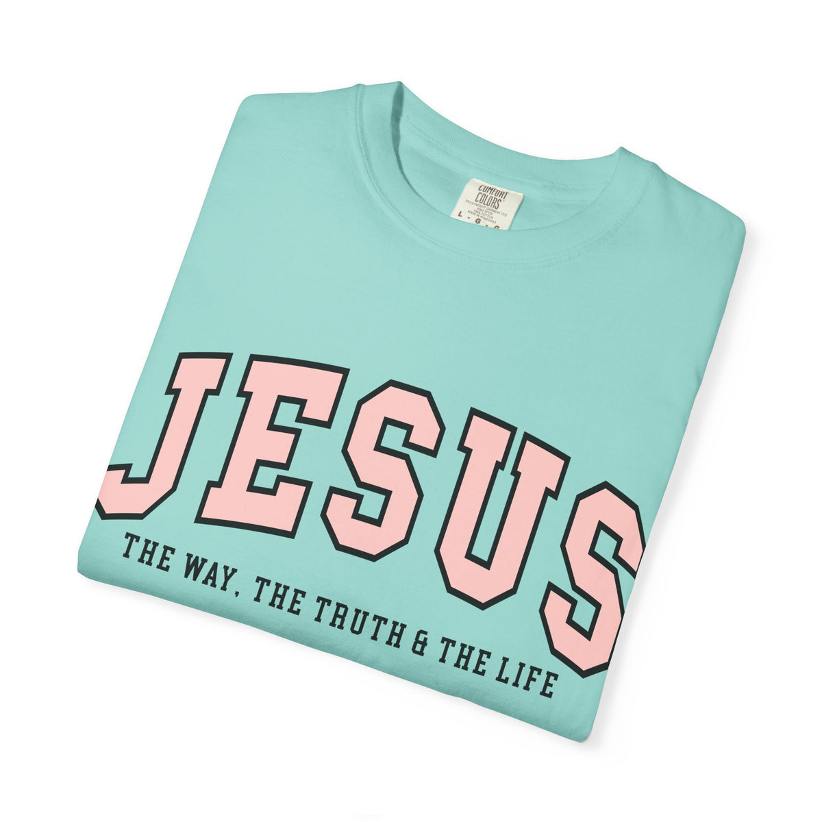Jesus: The Way, The Truth & The Life