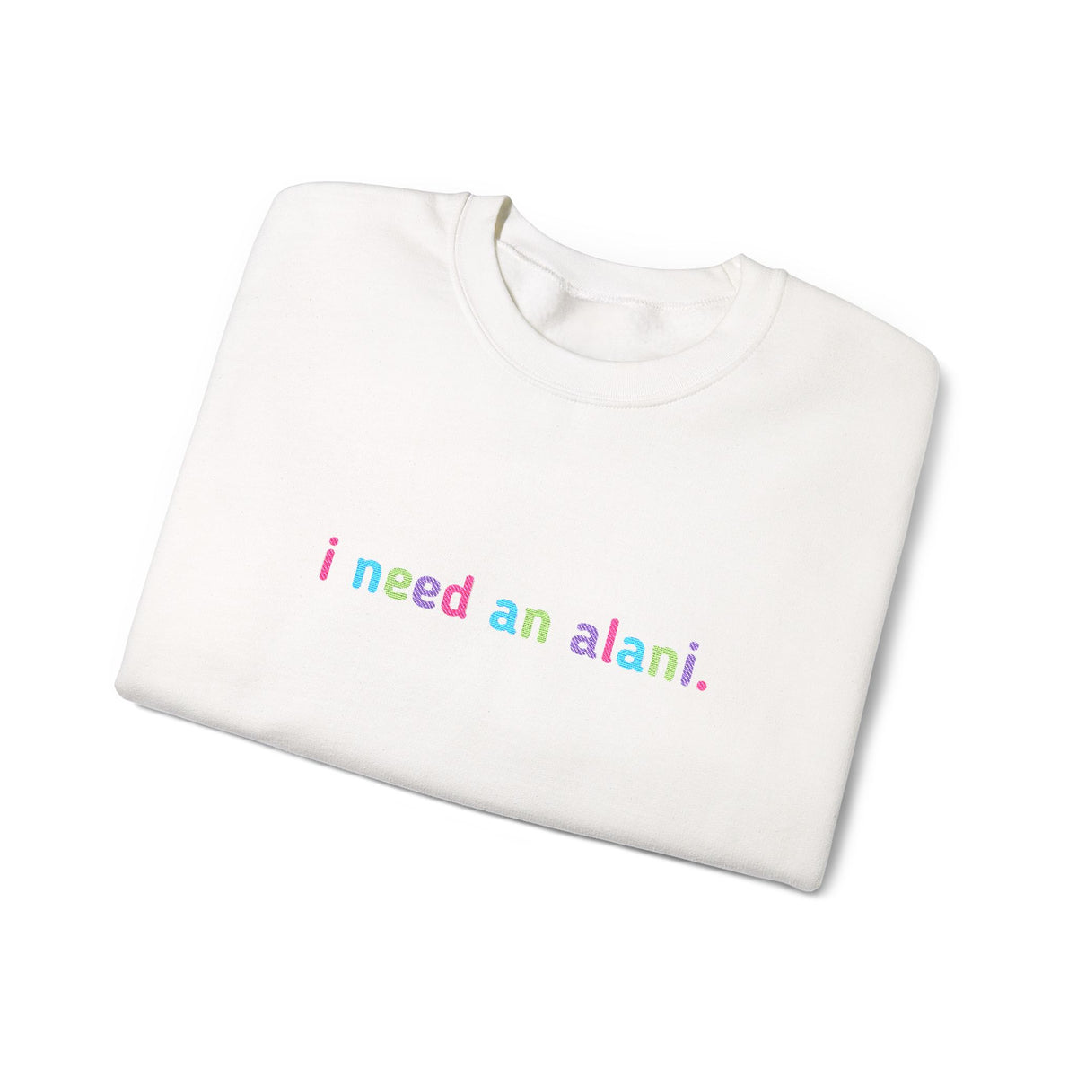 I need an alani. Embroidered Sweatshirt
