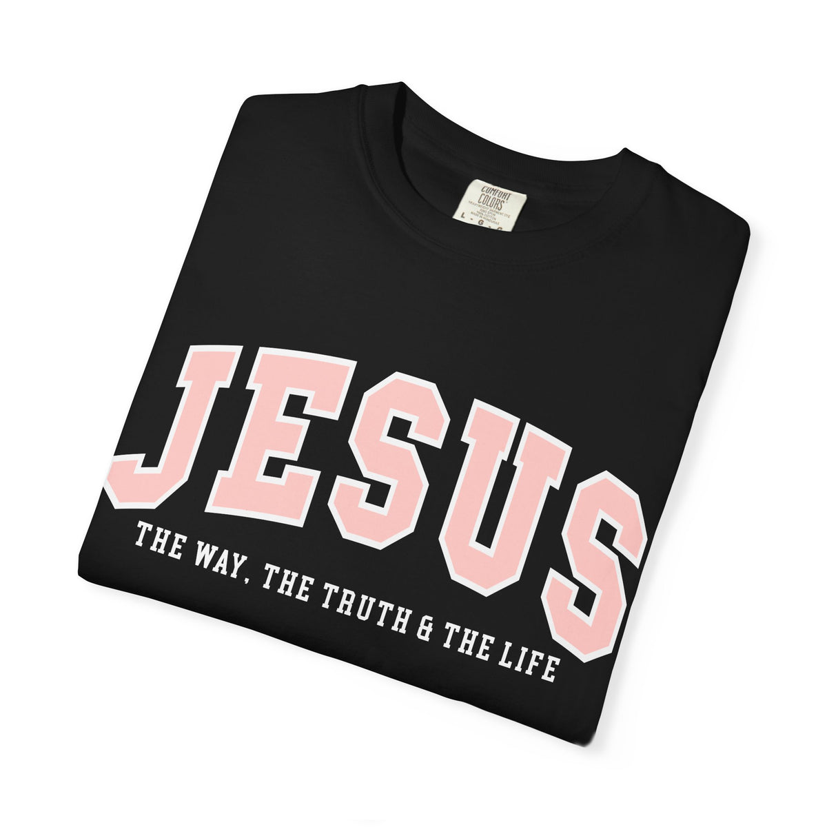 The Way, The Truth & The Life Tee