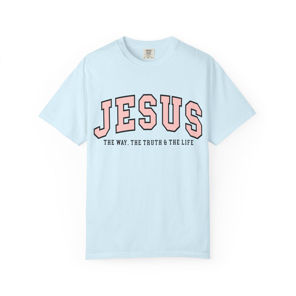 Jesus: The Way, The Truth & The Life