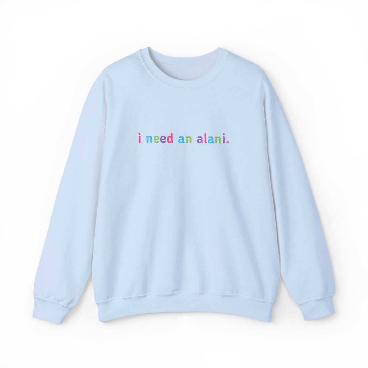 I need an alani. Embroidered Sweatshirt